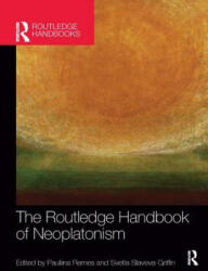 Routledge Handbook of Neoplatonism - Svetla Slaveva-Griffin, Pauliina Remes (ISBN: 9781138573963)