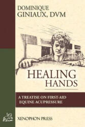 Healing Hands - GINIAUX, D. V. M. , DOM (ISBN: 9780933316126)