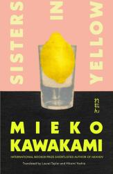 Sisters in Yellow - Mieko Kawakami (ISBN: 9781035024148)