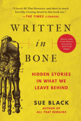 Written in Bone: Hidden Stories in What We Leave Behind - Black, Sue (ISBN: 9781956763362)