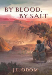 By Blood, By Salt - J. L. Odom (2024)