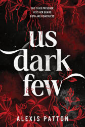 Us Dark Few - Alexis Patton (ISBN: 9781464281716)