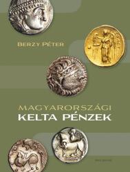 Magyarországi kelta pénzek (ISBN: 9786156998071)
