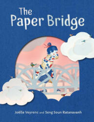 The Paper Bridge - Seng Soun Ratanavanh, Katy Lockwood-Holmes (ISBN: 9781782509073)
