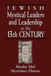 Jewish Mystical Leaders and Leadership in the 13th Century - Moshe Idel (ISBN: 9780765759948)
