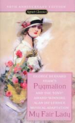 George Bernard Shaw: Pygmalion and My Fair Lady (ISBN: 9780451530097)