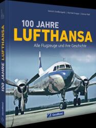 100 Jahre Lufthansa (ISBN: 9783987022487)