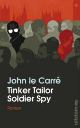 Tinker Tailor Soldier Spy - John Le Carré (ISBN: 9783550201875)