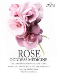 Rose - Goddess Medicine (ISBN: 9781512253948)