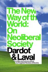 New Way of the World - Pierre Dardot (ISBN: 9781784786243)