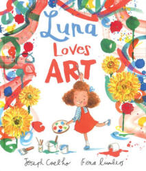 Luna Loves Art - Fiona Lumbers (ISBN: 9781684640461)