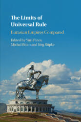 Limits of Universal Rule - Yuri Pines, Michal Biran, Jörg Rüpke (ISBN: 9781108726825)
