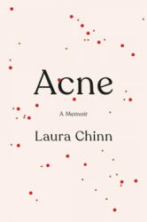 Acne: A Memoir - Chinn, Laura (ISBN: 9780306828881)