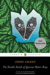 Double Death Of Quincas Water-Bray - Jorge Amado, Gregory Rabassa (ISBN: 9780143106364)