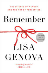 Remember: The Science of Memory and the Art of Forgetting - GENOVA LISA (2023)