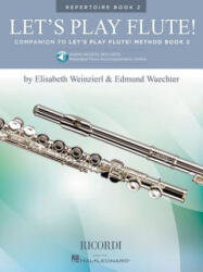 Let's Play Flute! - Repertoire Book 2: Book with Online Audio - Elizabeth Weinzierl, Edmund Waechter (ISBN: 9781495008672)