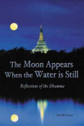 Moon Appears When the Water Is Still - Ian McCrorie (ISBN: 9781928706175)