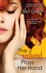 Redhead Plays Her Hand - Alice Clayton (ISBN: 9781476741253)
