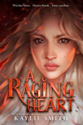 A Raging Heart - Smith, Kaylie (ISBN: 9781368108874)