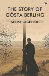 The Story Of Gosta Berling - Selma Lagerlof (ISBN: 9789371134231)