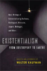 Existentialism from Dostoevsky to Sartre - Walter Kaufmann (ISBN: 9780452009301)