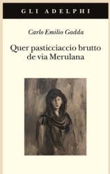 Quer pasticciaccio brutto de via Merulana - Carlo Emilio Gadda (2023)