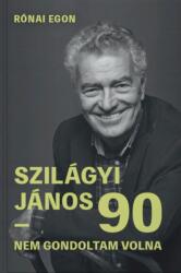 Szilágyi János 90 (ISBN: 9786156713186)