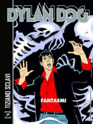 Dylan Dog. Fantasmi - Tiziano Sclavi, Michele Masiero (ISBN: 9788869615771)