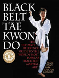 Black Belt Tae Kwon Do - Jon Gerrard, Yeon Hwan Park (ISBN: 9781620875742)