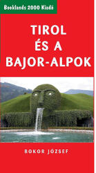 Tirol és a Bajor-Alpok (ISBN: 9789639613720)
