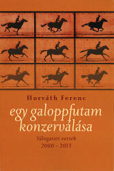 Egy galoppfutam konzerválása (ISBN: 9789636624057)