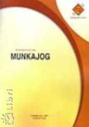 Munkajog (ISBN: 9789637343988)