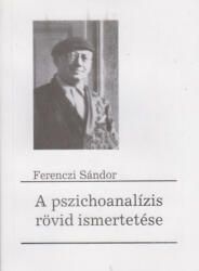 A pszichoanalízis rövid ismertetése (ISBN: 9789639751057)