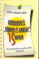 Gyereknevelés ""könnyen és gyorsan"", 15 napban (ISBN: 9789639568242)