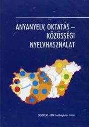 Anyanyelv, oktatás-közösségi nyelvhasználat (ISBN: 9789639500044)