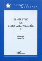 Elméletek az európai egységről II (ISBN: 9789639457904)
