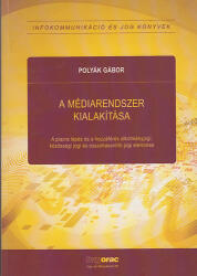 A médiarendszer kialakítása (ISBN: 9789632580432)