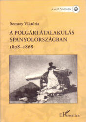 A polgári átalakulás Spanyolországban 1808-1868 (ISBN: 9789637343568)