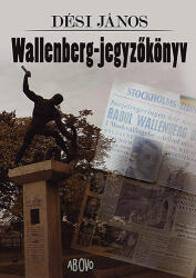 Wallenberg-jegyzőkönyv (ISBN: 9786155353604)