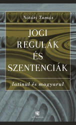 Jogi regulák és szentenciák latinul és magyarul (ISBN: 9789639640481)
