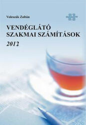 Vendéglátó szakmai számítások 2013 (ISBN: 9789639980242)