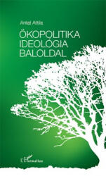 Ökopolitika, ideológia, baloldal (ISBN: 9789632369112)