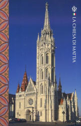 La Chiesa di Mattia (ISBN: 9789631207644)