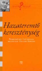 Hazateremtő kereszténység (ISBN: 9789639568020)
