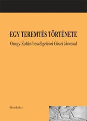 Egy Teremtés Története (ISBN: 9789636932794)