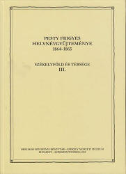 Pesty Frigyes helynévgyűjteménye 1864-1865 III (ISBN: 9789632006314)