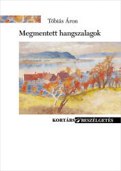 Megmentett hangszalagok (ISBN: 9789639985681)