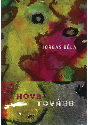 Hovatovább (ISBN: 9786155419072)