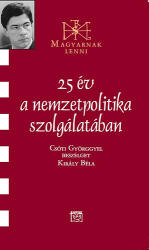 25 év a nemzetpolitika szolgálatában (ISBN: 9789636627874)