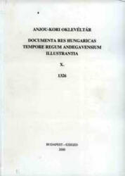 Anjou-kori oklevéltár X. 1326 (ISBN: 9789637237409)